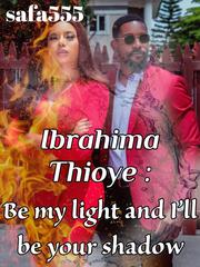 Ibrahima Thioye : Be my light and I'll be your shadow Book