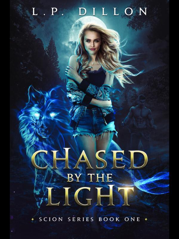 Chased By The Light ~ Scion Series Book One
