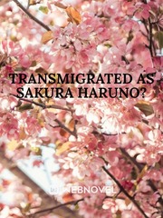 Transmigrated as Sakura Haruno? Book