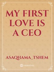 My first love is a CEO Book