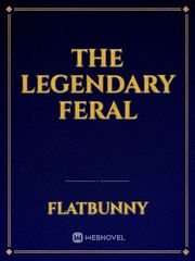The Legendary Feral Book