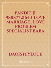 pandit ji. 9888772164 ( Love marriage . Love problem specialist baba Book