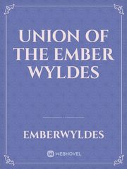 Union of the Ember Wyldes Book