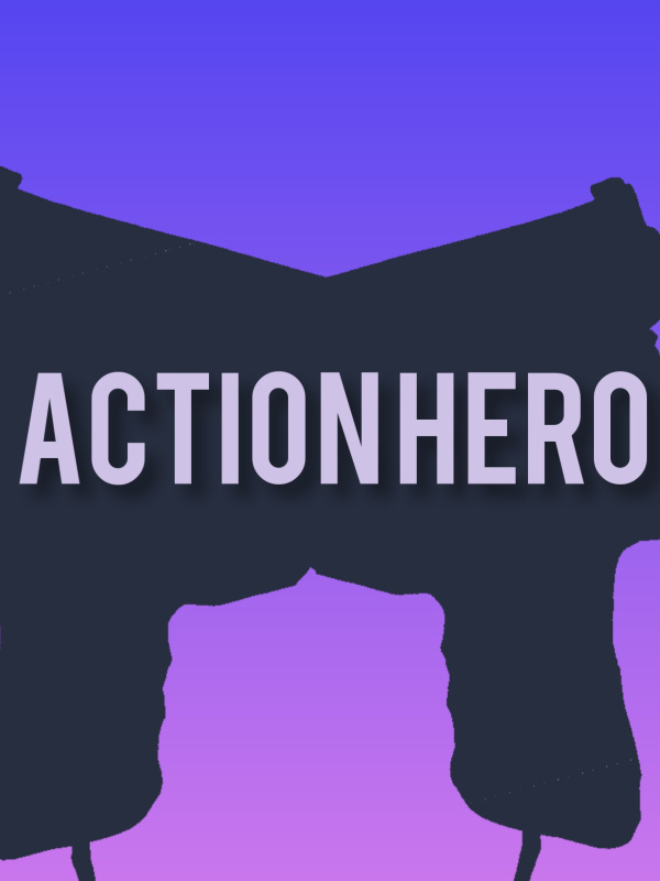 ACTION HERO!