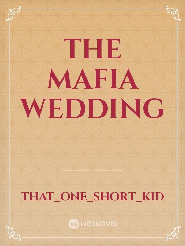 The Mafia Wedding