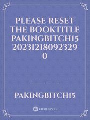 please reset the booktitle pakingbitch15 20231218092329 0 Book