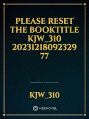 please reset the booktitle KJW_310 20231218092329 77 Book