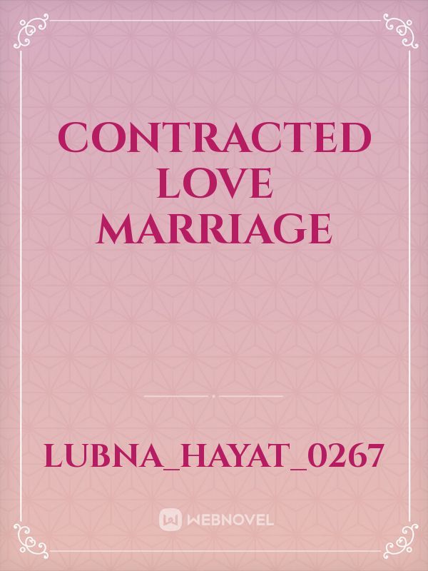 CONTRACTED LOVE MARRIAGE