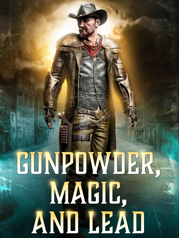 Gunpowder, Magic, and Lead