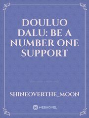 Douluo Dalu: Be a number one Support Book