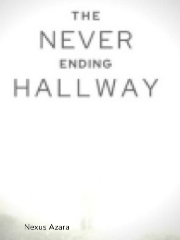 The Never Ending Hallway