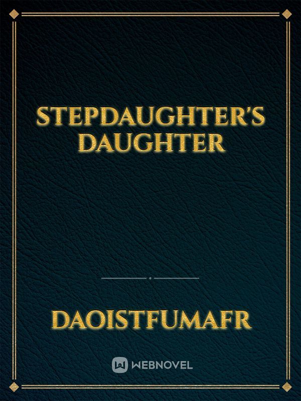 Stepdaughter's daughter