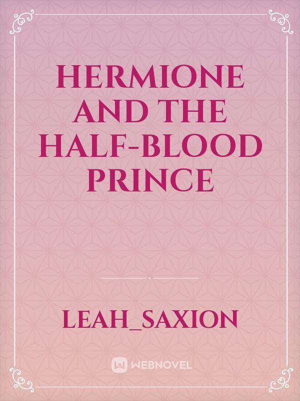 Hermione and The Half-Blood Prince Book