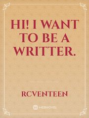 Hi! I want to be a writter. Book