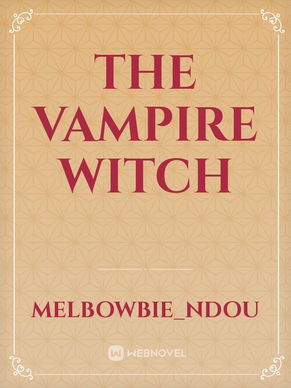 The Vampire witch