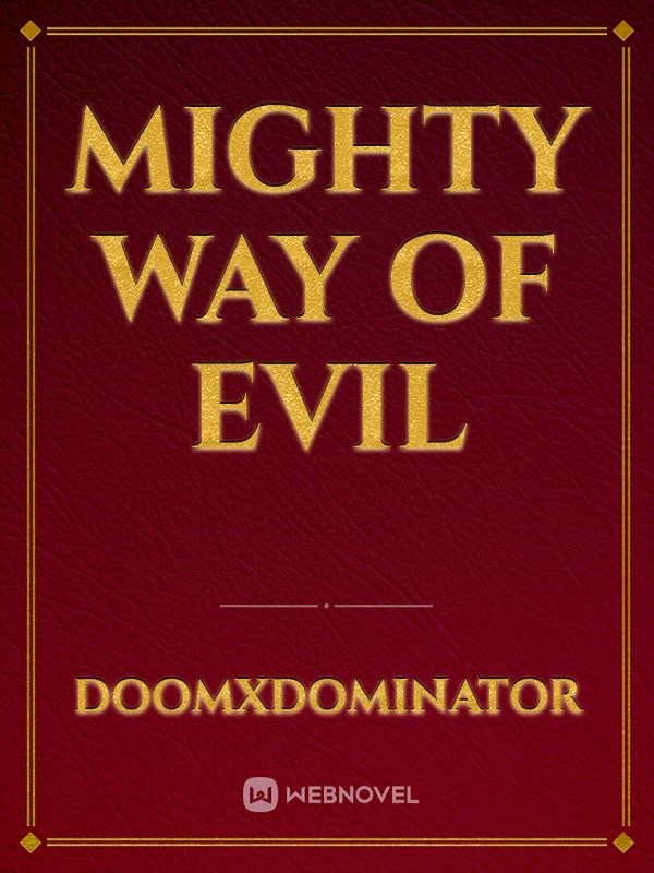 Mighty way of Evil