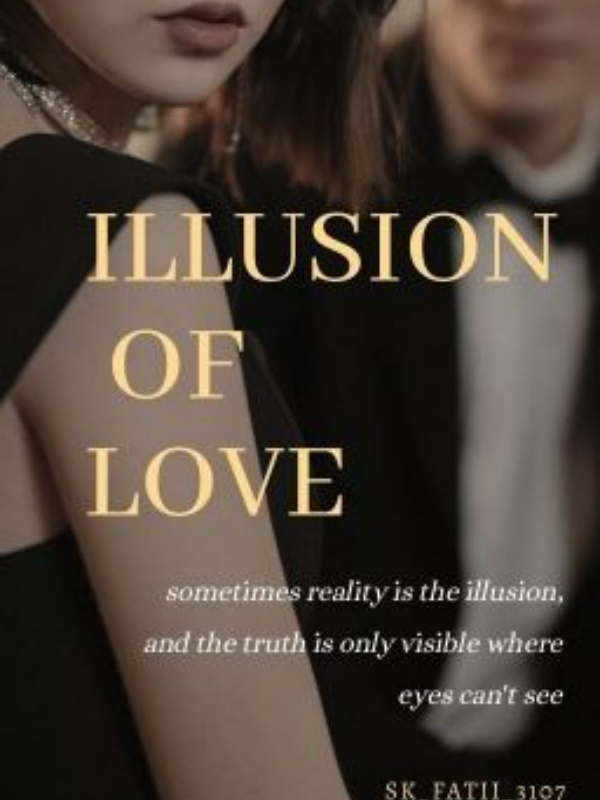 The Illusion Of LOVE
