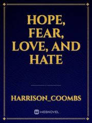 Hope, Fear, Love, and Hate Book
