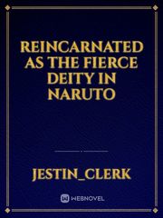 Reincarnated as the fierce deity in naruto Book