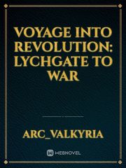 Voyage Into Revolution: Lychgate to War Book