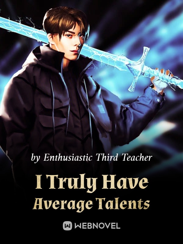 I Truly Have Average Talents