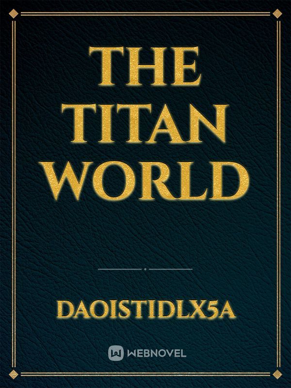 The titan world