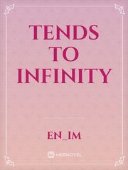 Tends To Infinity Book