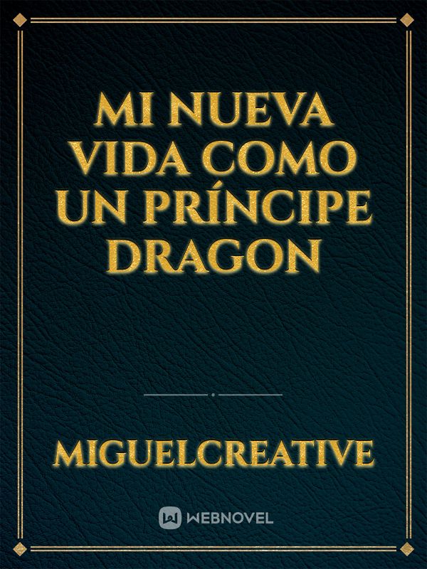 mi nueva vida como un príncipe dragon