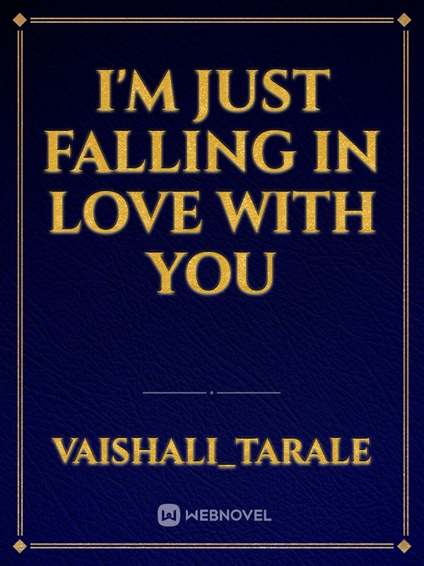 I'm just falling in love with you Book