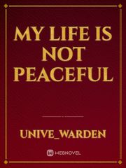 My Life Is Not Peaceful Book