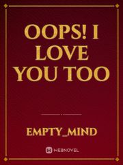 oops! I love you too Book