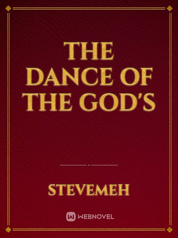 The Dance of The God's