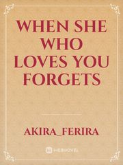 When she who loves you forgets Book