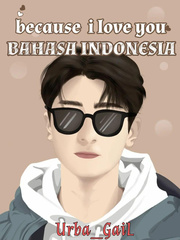 because i love you (BAHASA INDONESIA) Book