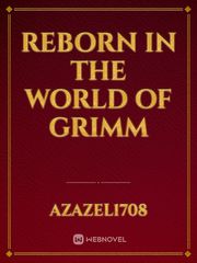 Reborn in the world of Grimm Book