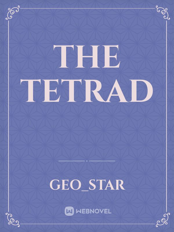 The Tetrad