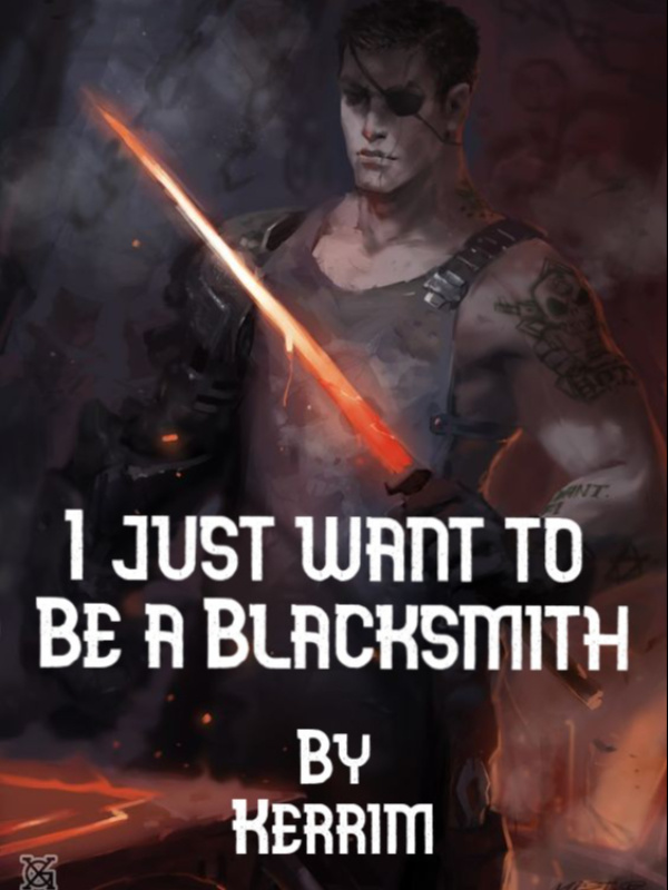 I Just Want To Be A Blacksmith