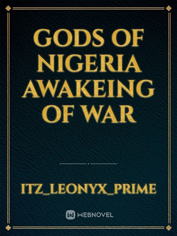 gods OF NIGERIA

AWAKEING OF WAR Book