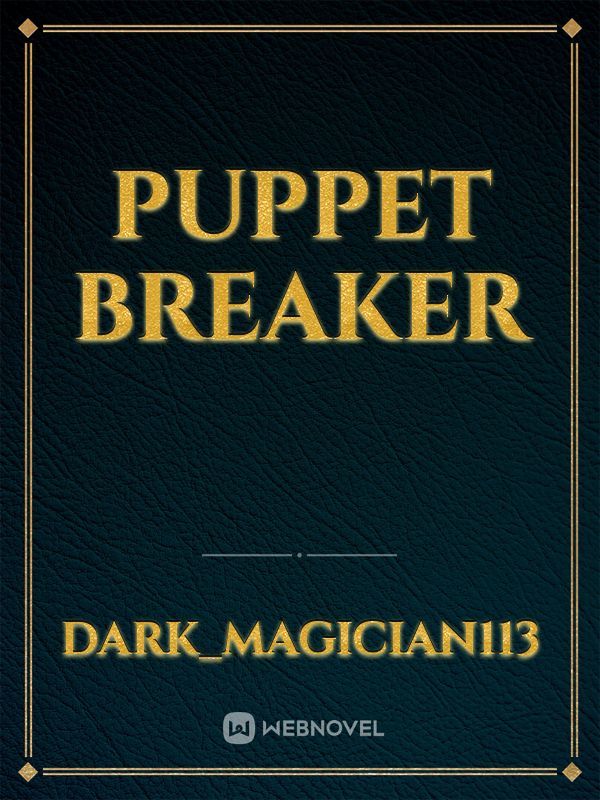 Puppet Breaker