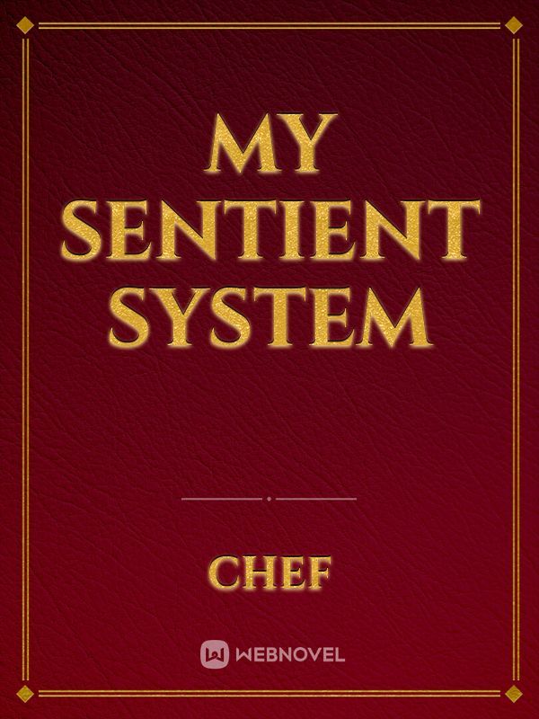 My Sentient System