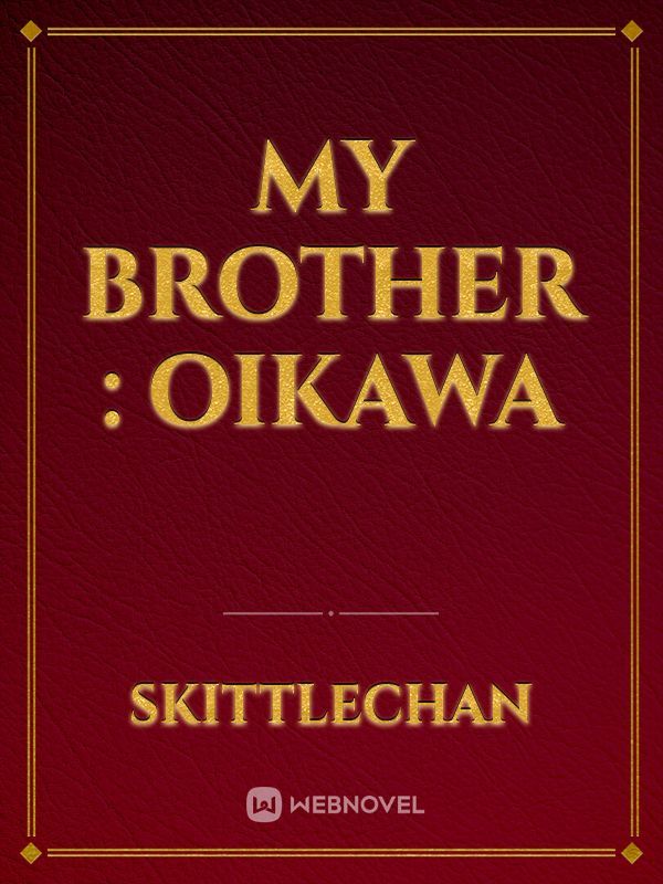 My brother : Oikawa