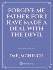 Forgive me Father for I have made a deal with the Devil Book