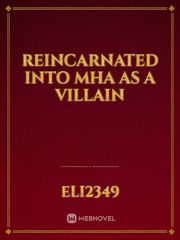 Reincarnated into Mha as a villain Book