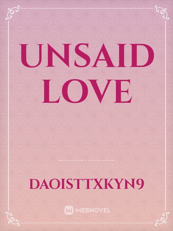 Unsaid Love