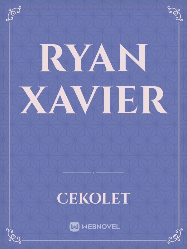 RYAN XAVIER Book