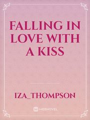 FALLING IN LOVE WITH A KISS Book