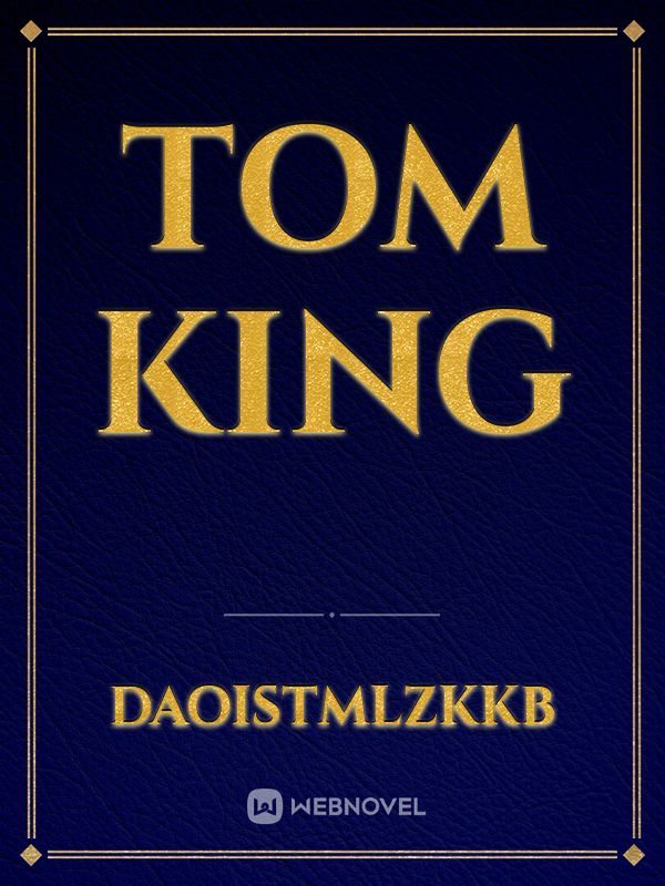 Tom king