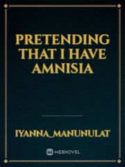 Pretending that I have amnisia Book