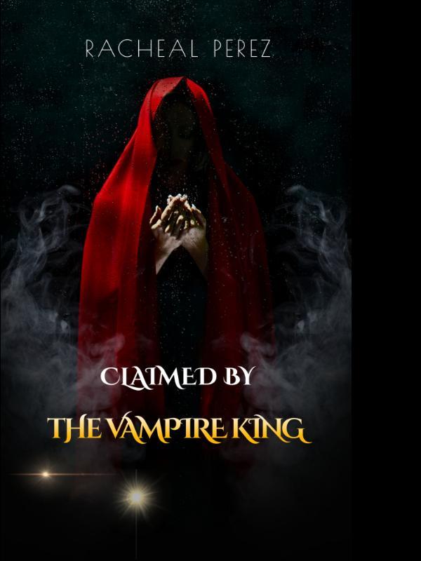 Claimed By The Vampire King Trilogy