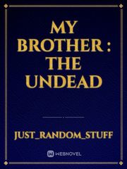 My Brother : The undead Book